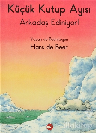 Küçük Kutup Ayısı Arkadaş Ediniyor! (Düz Yazılı)