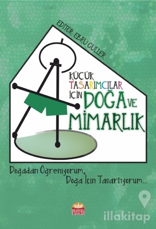 Küçük Tasarımcılar İçin Doğa ve Mimarlık