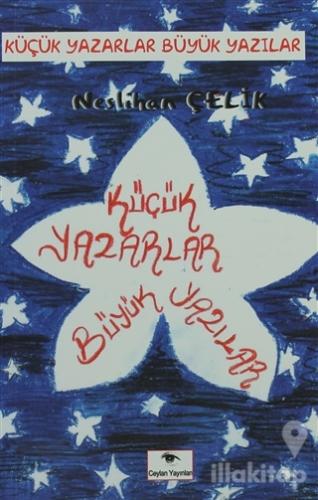 Küçük Yazarlar Büyük Yazılar