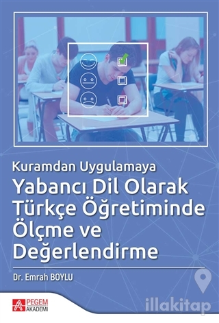 Kuramdan Uygulamaya Yabancı Dil Olarak Türkçe Öğretiminde Ölçme ve Değerlendirme
