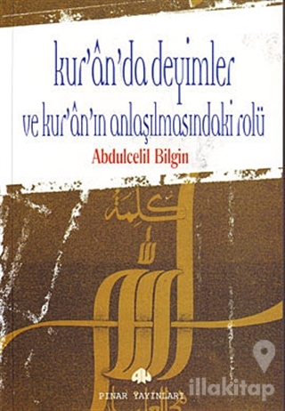Kur'an'da Deyimler ve Kur'an'ın Anlaşılmasındaki Rolü