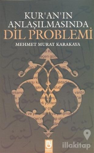 Kur'an'ın Anlaşılmasında Dil Problemi