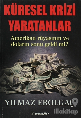 Küresel Krizi Yaratanlar