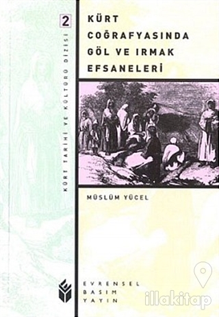 Kürt Coğrafyasında Göl ve Irmak Efsaneleri