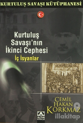 Kurtuluş Savaşı'nın İkinci Cephesi  İç İsyanlar