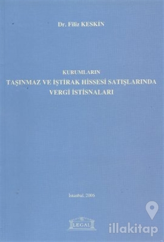Kurumların Taşınmaz ve İştirak Hissesi Satışlarında Vergi İstisnaları