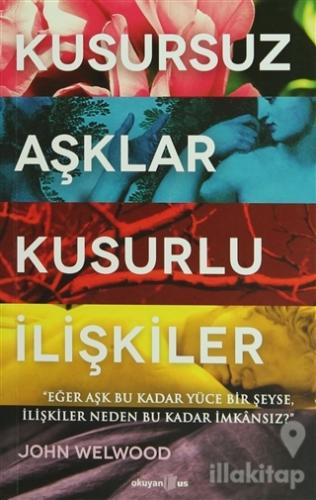 Kusursuz Aşklar, Kusurlu İlişkiler