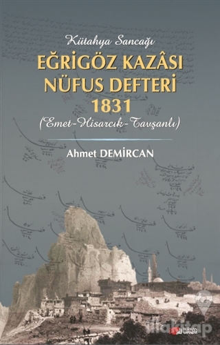 Kütahya Sancağı Eğriöz Kazası Nüfus Defteri 1831