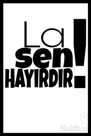 La Sen Hayırdır! Poster