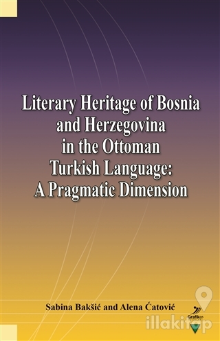 Literary Heritage of Bosnia and Herzegovina in the Ottoman Turkish Lan
