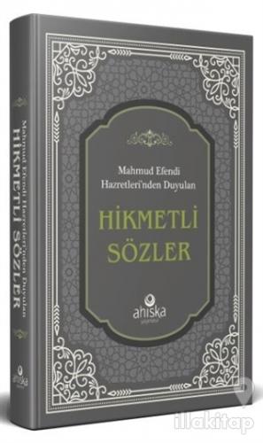 Mahmud Efendi Hazretleri'nden Duyulan - Hikmetli Sözler (Ciltli)