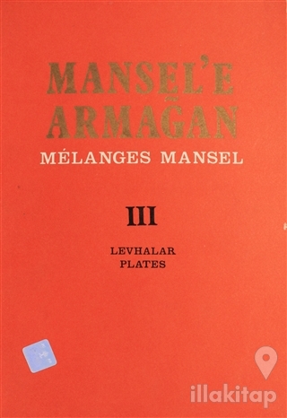 Mansel'e Armağan Cilt 3