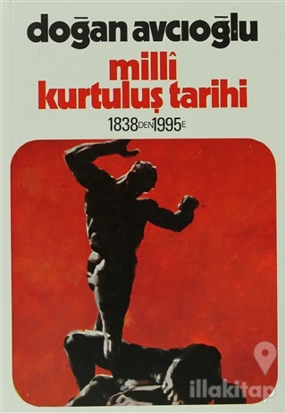 Milli Kurtuluş Tarihi 1838'den 1995'e 4. Kitap Devrim Savaşı