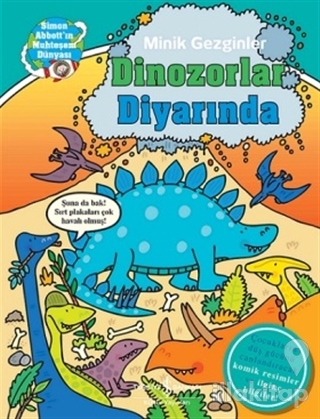 Minik Gezginler : Dinozorlar Diyarında (Ciltli)