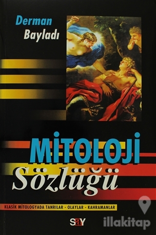Mitoloji Sözlüğü Klasik Mitologyada Tanrılar - Olaylar - Kahramanlar
