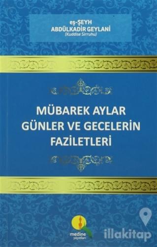 Mübarek Aylar Günler ve Gecelerin Faziletleri