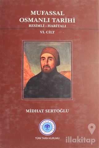 Mufassal Osmanlı Tarihi Cilt: 6 (Ciltli)