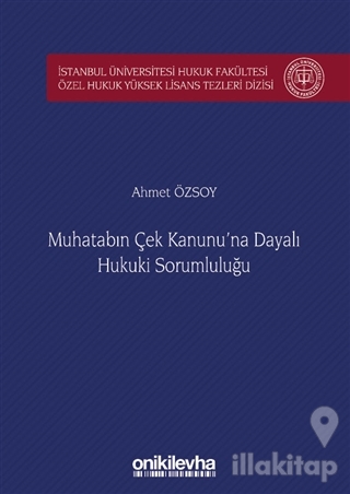 Muhatabın Çek Kanunu'na Dayalı Hukuki Sorumluluğu (Ciltli)