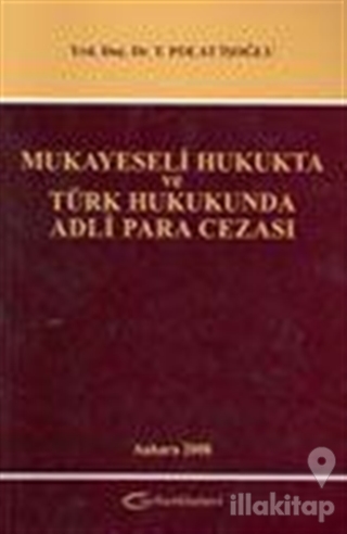 Mukayeseli Hukukta ve Türk Hukukunda Adli Para Cezası