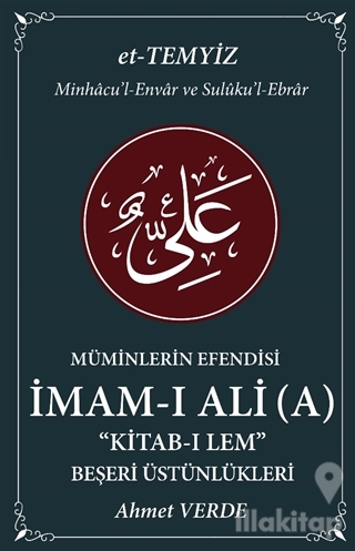 Müminlerin Efendisi İmam-ı Ali - Beşeri Üstünlükleri