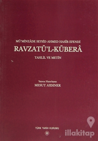 Mü'minzade Seyyid Ahmed Hasib Efendi Ravzatü'l- Kübera
