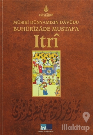 Musıki Dünyamızın Davudu Buhurizade Mustafa Itri