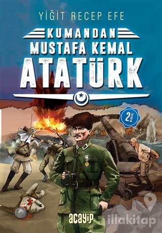 Mustafa Kemal Atatürk - Kumandan 2