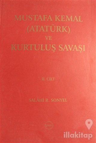 Mustafa Kemal (Atatürk) ve Kurtuluş Savaşı Cilt: 2