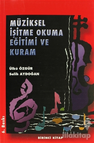 Müziksel İşitme Okuma Eğitimi ve Kuram (Birinci Kitap)