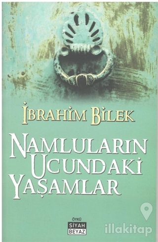 Namluların Ucundaki Yaşamlar