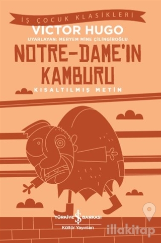 Notre-Dame'ın Kamburu (Kısaltılmış Metin)