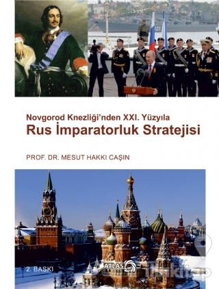 Novgorod Knezliği'nden 21. Yüzyıla Rus İmparatoruk Stratejisi