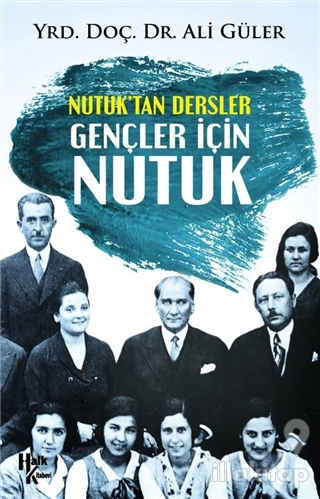 Nutuk'tan Dersler Gençler İçin Nutuk