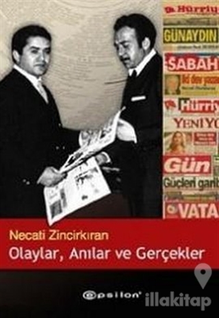 Olaylar, Anılar ve Gerçekler