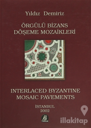 Örgülü Bizans Döşeme Mozaikleri / Interlaced Byzantine Mosaic Pavement