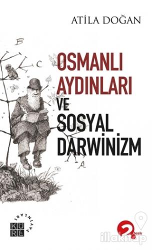 Osmanlı Aydınları ve Sosyal Darwinizm