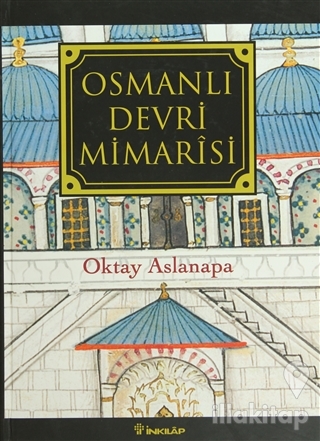 Osmanlı Devri Mimarisi (Ciltli)
