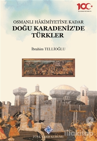 Osmanlı Hakimiyetine Kadar Doğu Karadeniz'de Türkler (Ciltli)