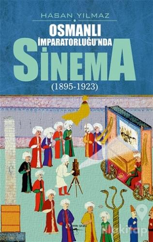Osmanlı İmparatorluğu'nda Sinema (1895-1923)