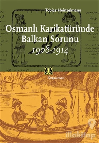 Osmanlı Karikatüründe Balkan Sorunu 1908-1914