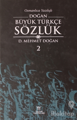 Osmanlıca Yazılışlı Doğan Büyük Türkçe Sözlük ( Cilt 2 ) (Ciltli)