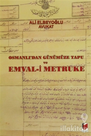 Osmanlı'dan Günümüze Tapu ve Emval-i Metruke