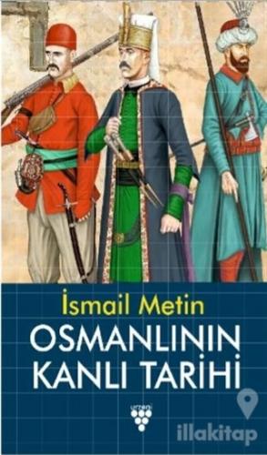 Osmanlının Kanlı Tarihi