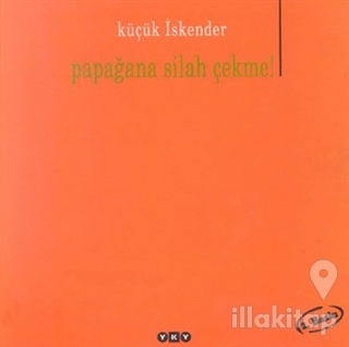 Papağana Silah Çekme!