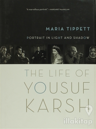 Portrait in Light and Shadow : The Life of Yousuf Karsh (Ciltli)