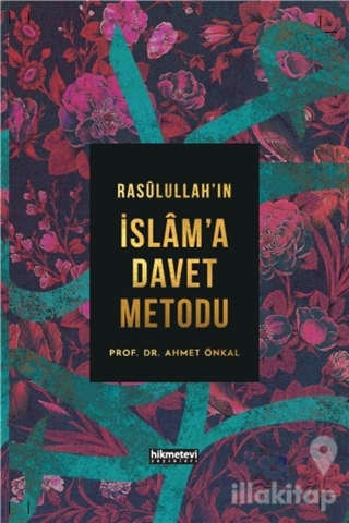 Rasulullah'ın İslam'a Davet Metodu (Ciltli)