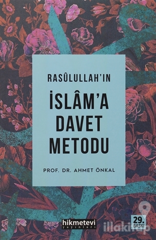 Rasulullah'ın İslam'a Davet Metodu