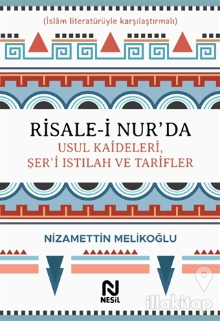 Risale-i Nur'da Usul Kaideleri, Şer'i Istılah ve Tarifler (Ciltli)