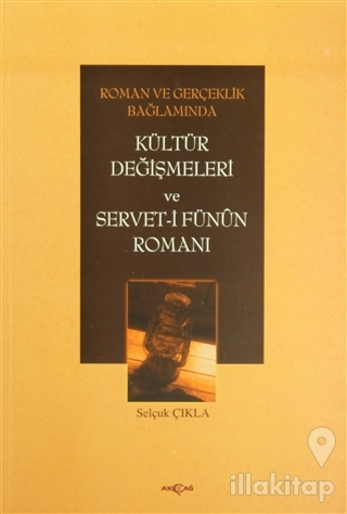 Roman ve Gerçeklik Bağlamında Kültür Değişmeleri ve Servet-i Fünun Rom