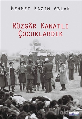Rüzgar Kanatlı Çocuklardık